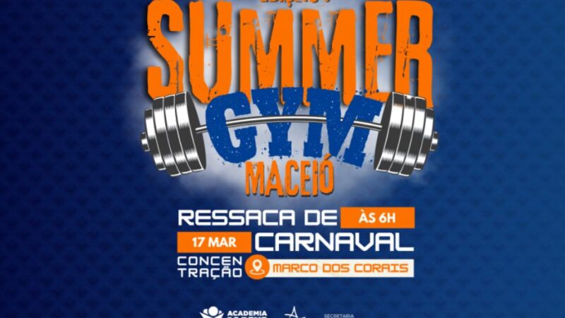 Summer Gym: Maior evento das Academias do Povo vai reunir alunos de musculação na orla de Maceió