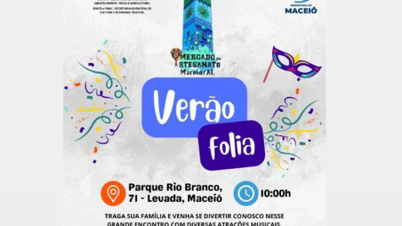 Verão Folia acontece no Mercado do Artesanato, no sábado (13)