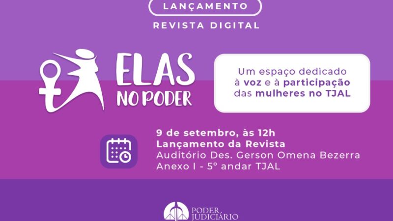 TJAL lança revista digital ‘Elas no Poder’ nesta segunda-feira (9)