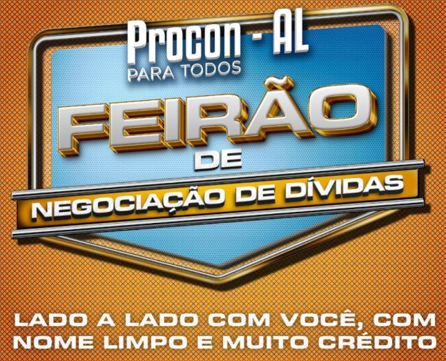 Na semana do consumidor, Procon-AL promove feirão de negociação de dívidas