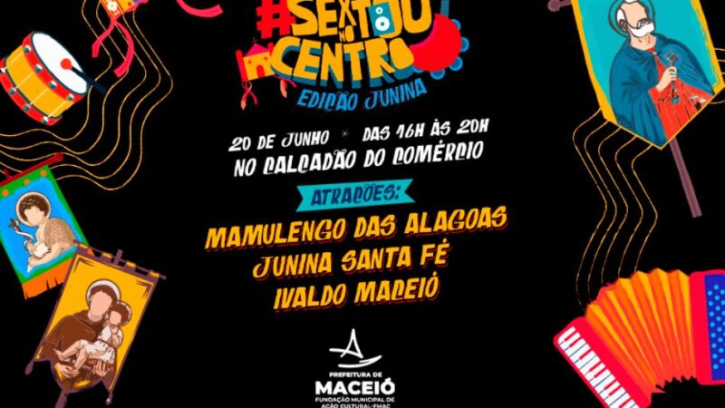 Sextou no Centro reúne arte e alegria em mais uma celebração junina no Calçadão do Comércio