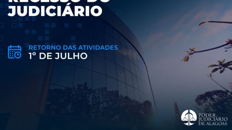 Judiciário de Alagoas entra em recesso a partir de segunda (23)