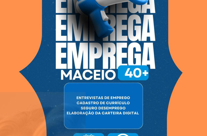 Sine Maceió lança Programa Emprega 40+ com ações na Praça Deodoro