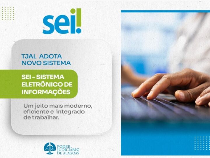 TJAL lança Sistema Eletrônico de Informações nesta quarta-feira (26)