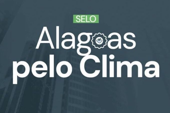Selo Alagoas pelo Clima: confira lista de organizações contempladas