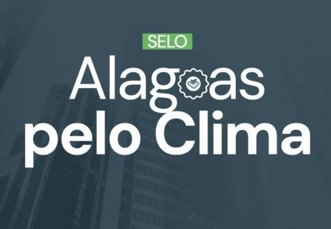 Selo Alagoas pelo Clima: confira lista de organizações contempladas