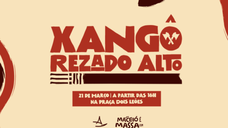 Maceió celebra resistência do povo de terreiro com Xangô Rezado Alto neste sábado (21)