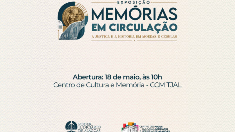Museu do TJAL lança exposição sobre moedas e cédulas nesta segunda-feira (18)