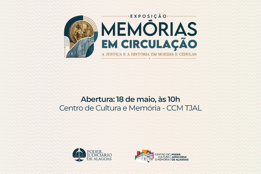 Museu do TJAL lança exposição sobre moedas e cédulas nesta segunda-feira (18)