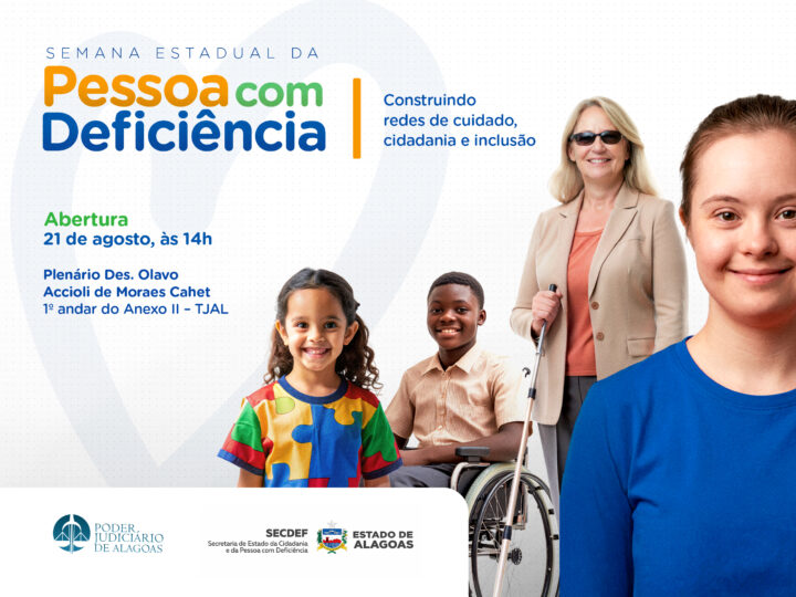 Abertura da Semana da Pessoa com Deficiência acontece no TJAL, nesta sexta (21)