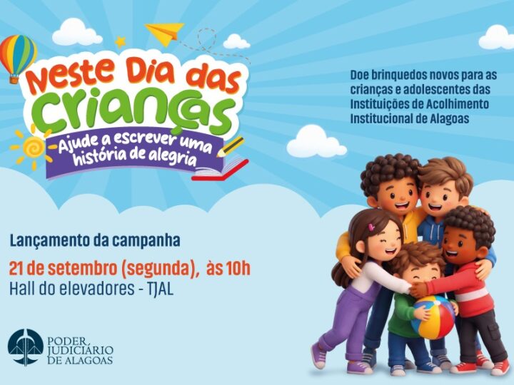 TJAL lança campanha de arrecadação de brinquedos na segunda-feira (21)