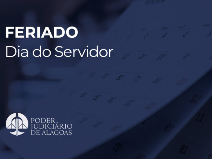 Dia do Servidor: Judiciário funciona em regime de plantão nesta quarta (28)