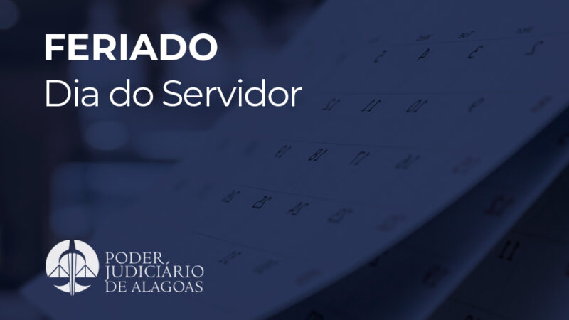 Dia do Servidor: Judiciário funciona em regime de plantão nesta quarta (28)