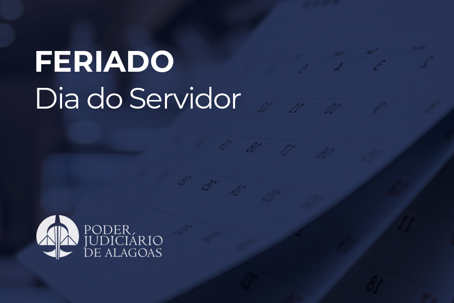Dia do Servidor: Judiciário funciona em regime de plantão nesta quarta (28)